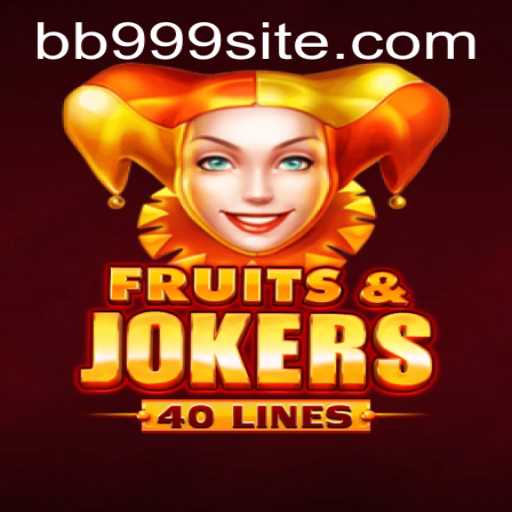 FruitsAndJokers40: Descubra o Mundo das Frutas e dos Curingas